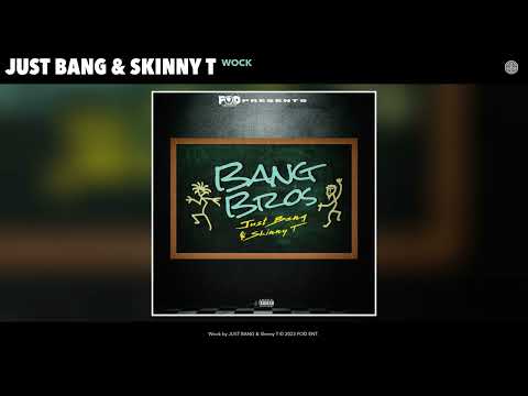 JUST BANG & Skinny T - Wock (Official Audio)