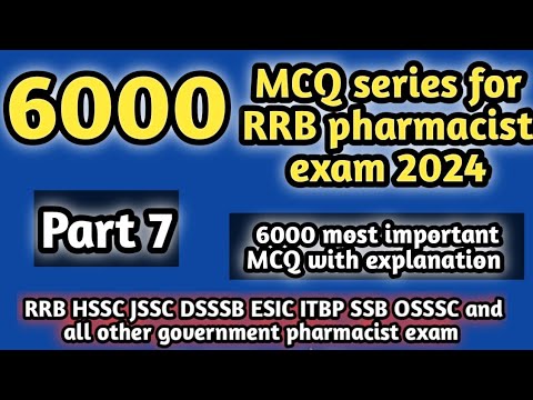 6000MCQseriesforrrbpharmacistexam#part 5#rrbpharmacistexam2024#hsscpharmacistexam2024#dsssb#jssc