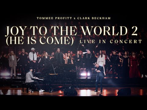 Joy to the World 2 (He Is Come) [LIVE] - Tommee Profitt feat. Clark Beckham