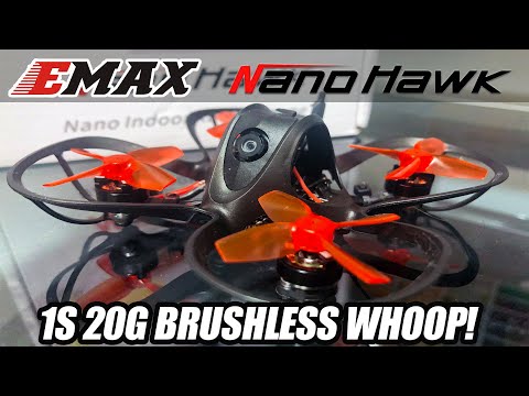 Emax Nano Hawk - $99.00 20g Brushless Whoop! - Best Indoor Racing Drone of 2021?