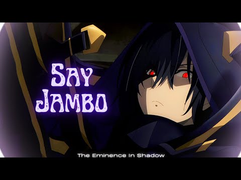 Shadow - Say Jambo || The Eminence In Shadow || Quick Edit