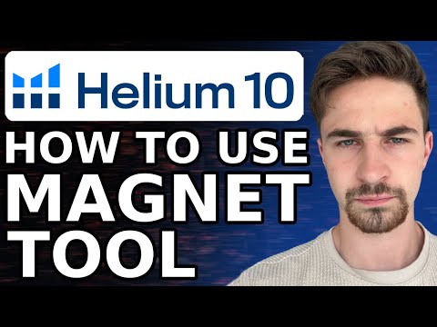 Helium 10 Magnet Tutorial: Find the Best Keywords for Amazon FBA