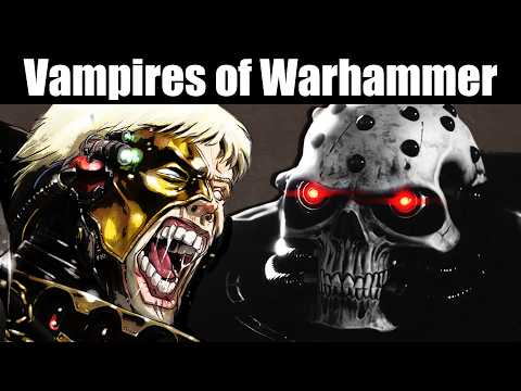 Vampires of Warhammer 40K Explained