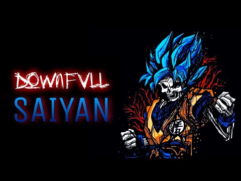 DOWNFVLL - SAIYAN