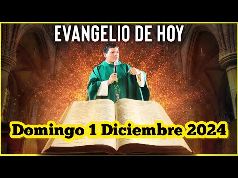 EVANGELIO DE HOY Domingo 1 Diciembre 2024 con el Padre Marcos Galvis