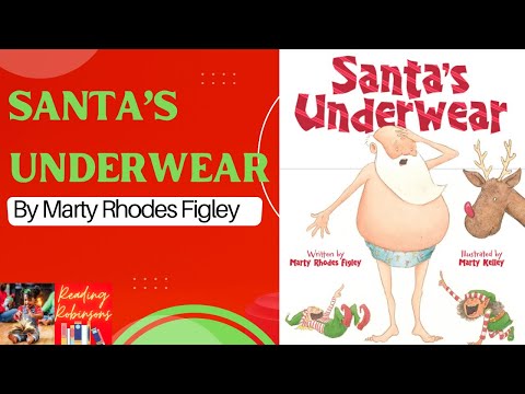 Santa’s Underwear by Marty Rhodes Figley | Read Aloud