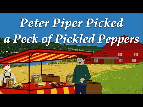 Peter Piper Picked a Peck of Pickled Peppers | Tongue Twisters