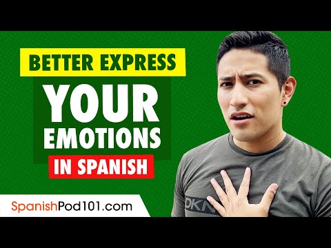 Ways to Better Express your Emotions in Spanish | Spanish Vocabulary