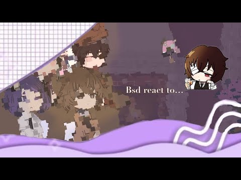 Bsd react to Dazai Osamu| rus/eng