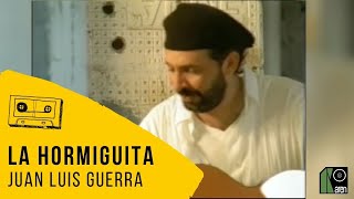 Juan Luis Guerra 4.40 - La Hormiguita (Video Oficial)