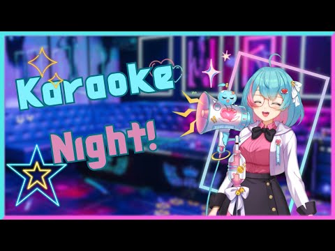 Karaoke Fever!【歌枠】