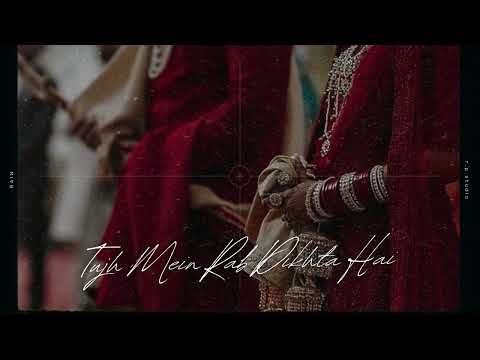 Tujh Main Rab Dikhta Hai | Slowed and Reverb - To Perfection