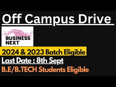 BUSINESS NEXT Off Campus Drive 2024 & 2023 Batch | Last Date : 8th Sept🔥🔥