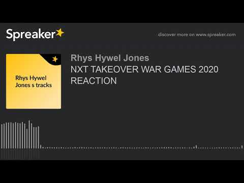 NXT TAKEOVER WAR GAMES 2020 REACTION