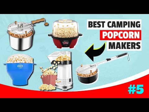 5 Best Camping Popcorn Makers 2024