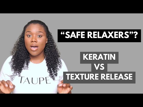 "SAFE RELAXERS"? | WATCH THIS BEFORE YOU GET A KERATIN TREATMENT/TEXTURE RELEASE