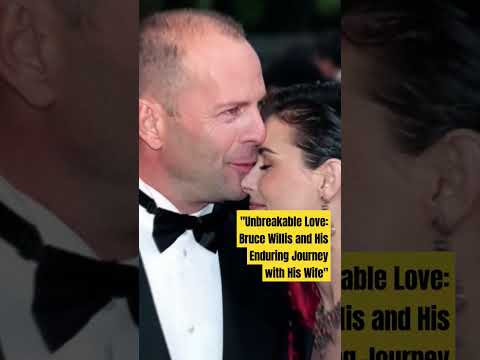 "Unbreakable Love: Bruce Willis and His Enduring Journey with His Wife #hollywood #shortsvideo