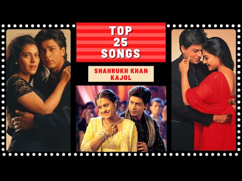 Top 25 SHAHRUKH KHAN & KAJOL Songs