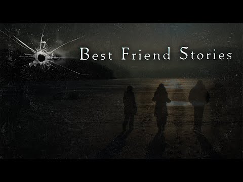 3 True Scary Best Friend Stories