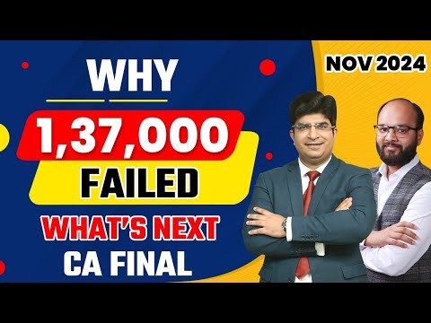 Why 137000 Students Failed in CA Final Exams | How to Prepare CA Final Group 1 Nov 2024 | ICAI Exams