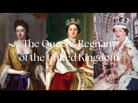 The Queens Regnant of the United Kingdom