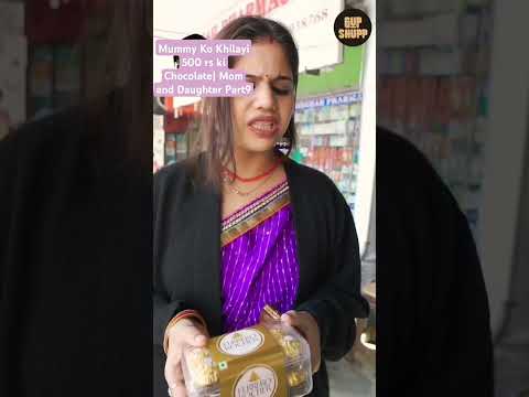 Mummy Ko Khilayi 500 rs ki Chocolate| Mom and Daughter Part 9 #shorts #ferrerorocher #gupshupp