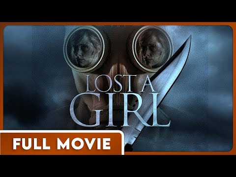 Lost a Girl (1080p) FULL MOVIE - Horror, Thriller, Drama