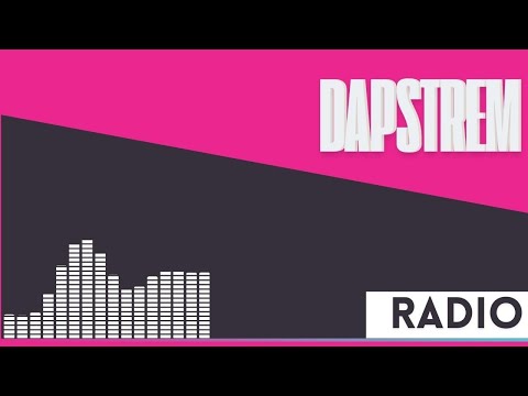 Dapstrem Radio • 24/7 Live Radio - Dj's PLAYLIST