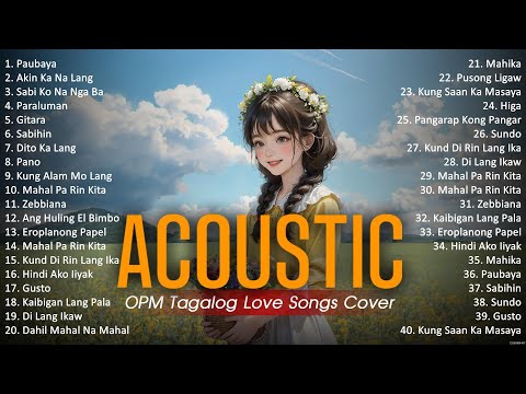 Best Of OPM Acoustic Love Songs 2024 Playlist 1768 ❤️ Top Tagalog Acoustic Songs Cover Of All Time