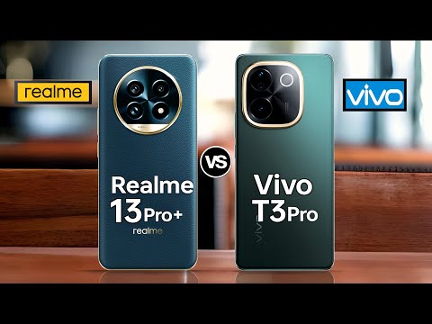 Realme 13 pro plus VS Vivo T3 pro