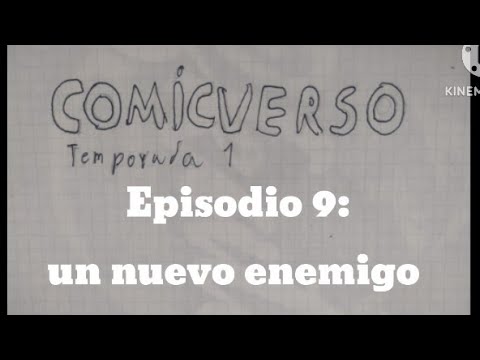 un nuevo enemigo- Comicverso ep: 9 temporada 1