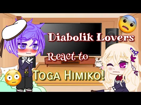 •🍷Diabolik lovers react to Toga Himiko🧛🏻‍♂️•GCRV•1/2{Read de.}|Annes Gacha_life