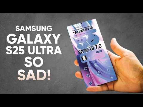 Samsung Galaxy S25 Ultra – So SAD!