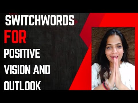 Switchwords for positive vision and outlook #switchwords #positivethinking #positivevision