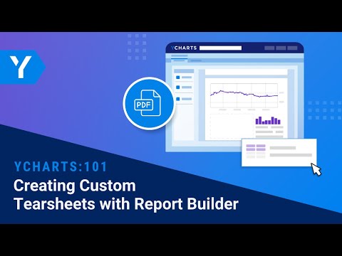 YCharts 101: Creating Custom Tearsheets with Report Builder