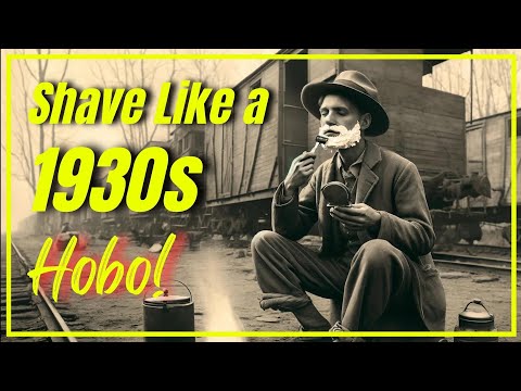 1930s Hobo Shaving Techniques Revealed!