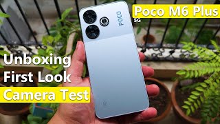 Poco M6 Plus 5G - Standing out of the crowd📢? Unboxing, First Look, Camera Test and more.