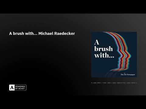 A brush with... Michael Raedecker