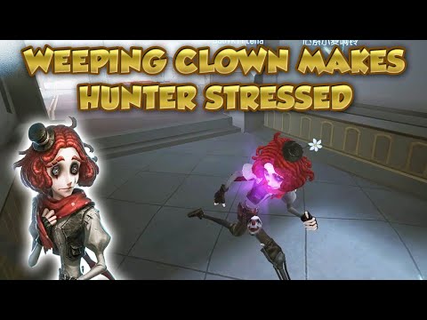 Weeping Clown Makes Hunter Stressed | Identity V|第五人格 | 제5인격 | Weeping Clown