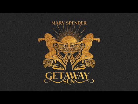 Getaway Sun (Official Audio) | Mary Spender