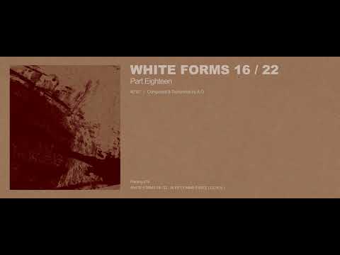 A.G - White Forms 16 / 22 : Part Eighteen (Excerpt w/ Cover Art)