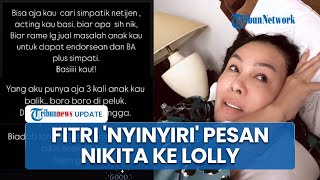 Fitri Salhuteru Sebut Video Nikita Mirzani Beri Pesan ke Lolly Pasca Kabur Hanya Akting: Basi Kau!