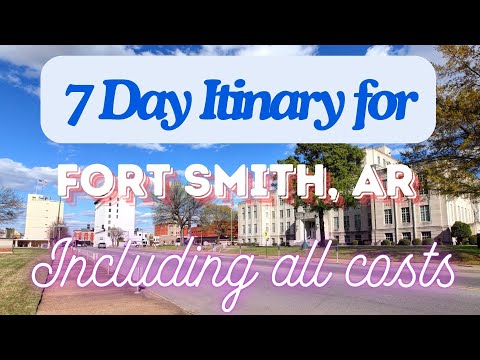 Fort Smith Arkansas 7 Day Trip Itinerary Including Costs and Transport - Fort Smith Arkansas 2024