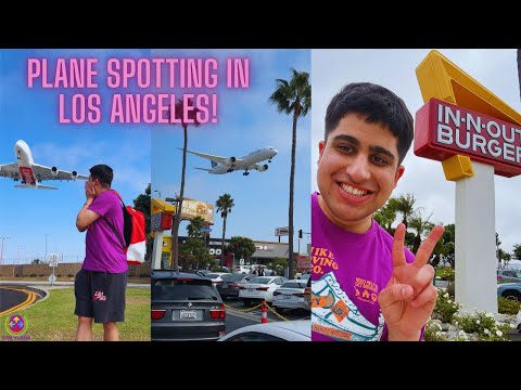 FAMOUS PLANE SPOTTING in LOS ANGELES - 5 SAAL KA SAPNA SACH HOGAYA !!