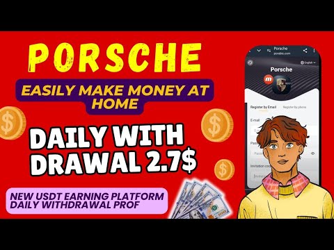 💛Porsche online Earning platform💛New users can get 100 USDT daily withdrawal 2.7$