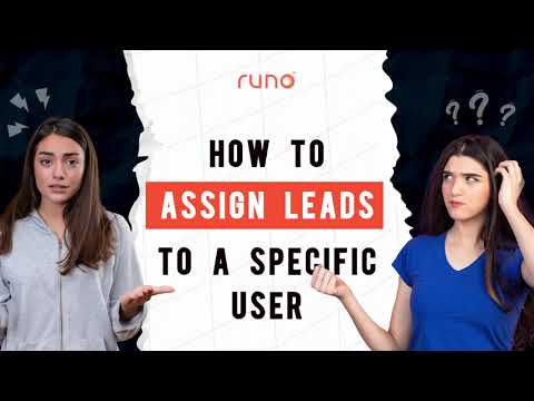 How to assign leads to a specific user | Web Version | Runo