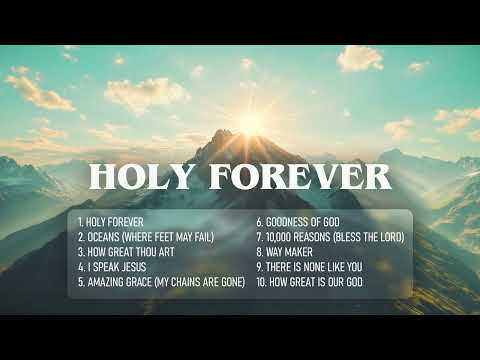 Top Christian Music Playlist 2024 🙏 HOLY FOREVER