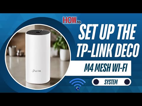 SETUP Your Home Wi-Fi with TP Link Deco M4 Mesh System in Minutes!