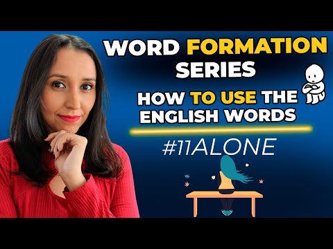 Word Formation in English #11 - How to Use the English Words - ALONE