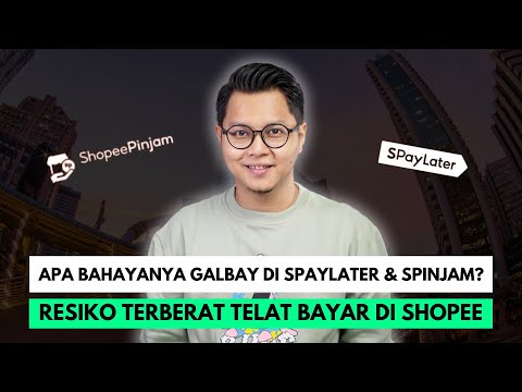 APA BAHAYANYA GALBAY DI SHOPEE PAYLATER & SPINJAM? RESIKO TERBERAT TELAT BAYAR DI SHOPEE